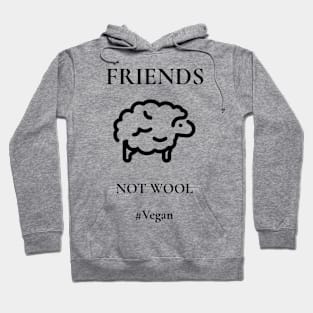 Friends Not Wool Hoodie